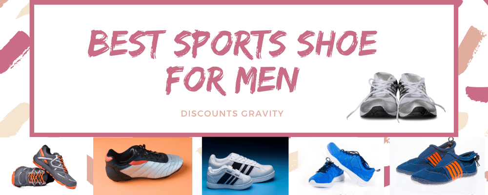 BEST SPORTS SHOE FOR MEN